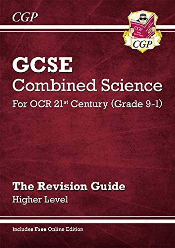 GCSE Combined Science: OCR 21st Century Revision Guide - Higher (with Online Edition) (CGP OCR 21st GCSE Combined Science)