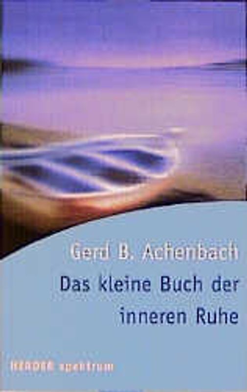 Das kleine Buch der inneren Ruhe