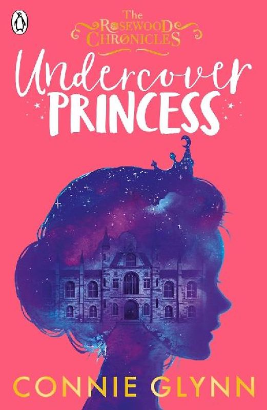 Undercover Princess (The Rosewood Chronicles)