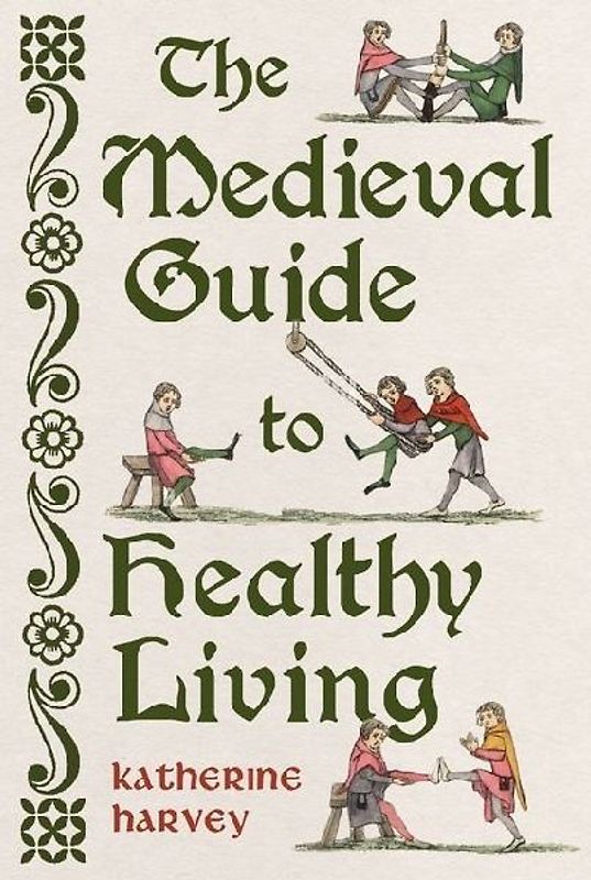 The Medieval Guide to Healthy Living