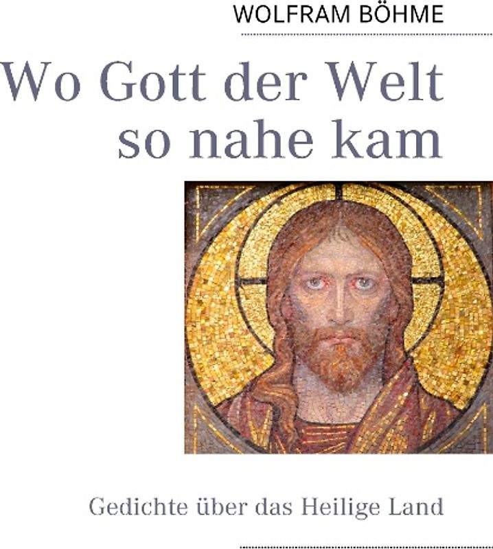 Wo Gott der Welt so nahe kam