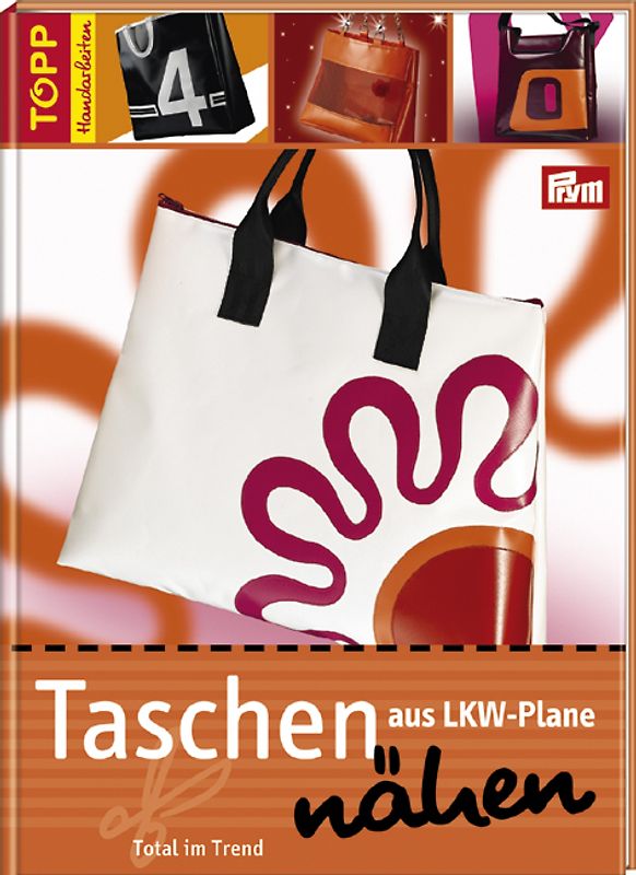 Taschen aus LKW-Plane nähen