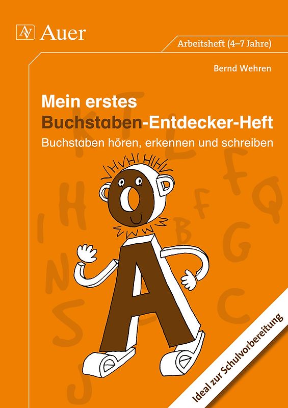Mein erstes Buchstaben-Entdecker-Heft. Buchstaben hören, erkennen und schreiben (1. Klasse)