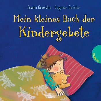 Mein kleines Buch der Kindergebete