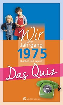 Wir vom Jahrgang 1975 – Das Quiz