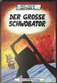 Wüttner / Der grosse Schwobator