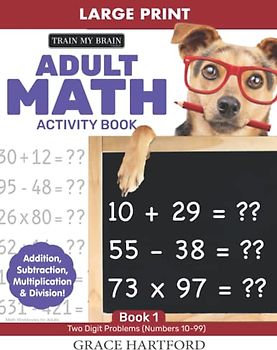 Adult Math Activity Book: Large Print (Math Workbooks for Adults, Band 1)