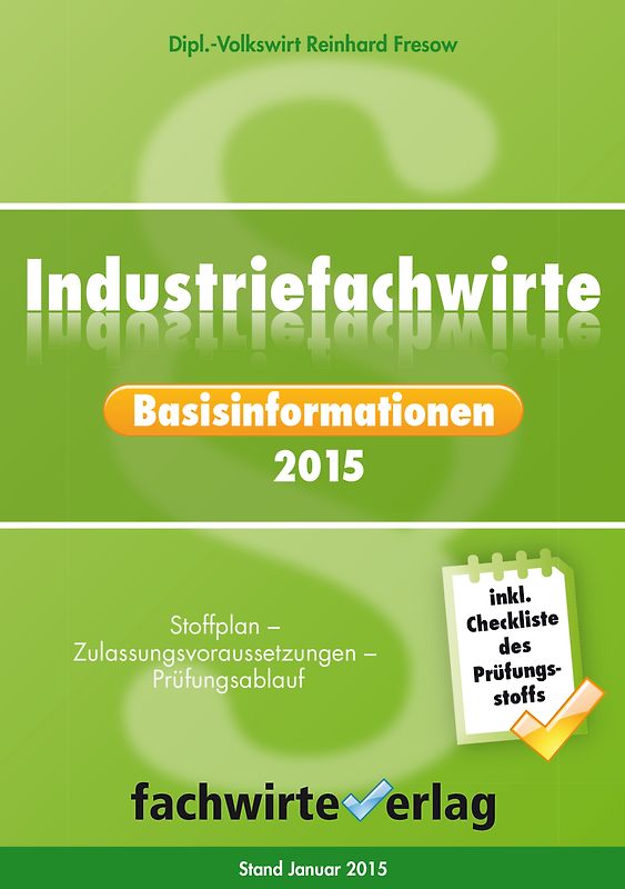 Industriefachwirte: Basisinformationen 2015