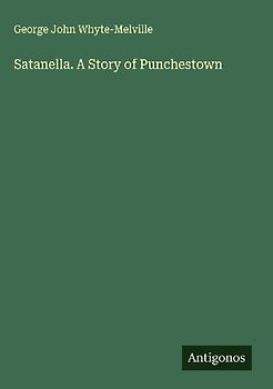 Satanella. A Story of Punchestown