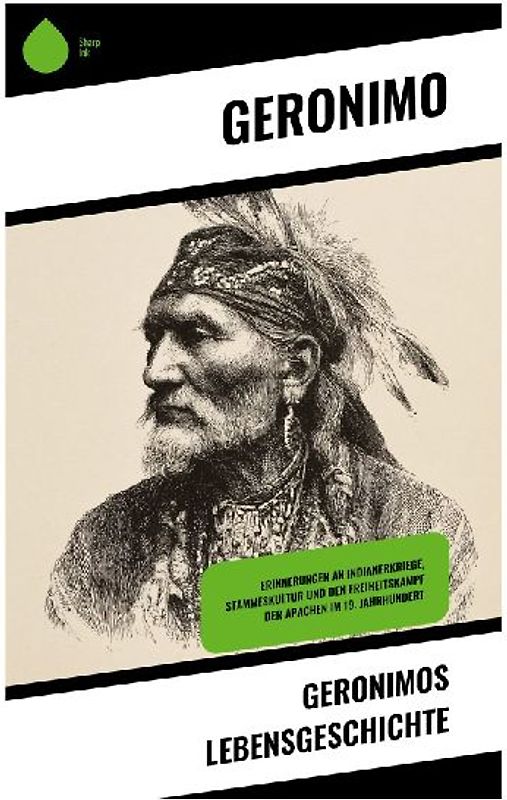 Geronimos Lebensgeschichte