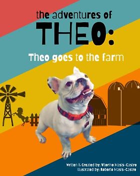 The Adventures of Theo: Theo goes to the farm
