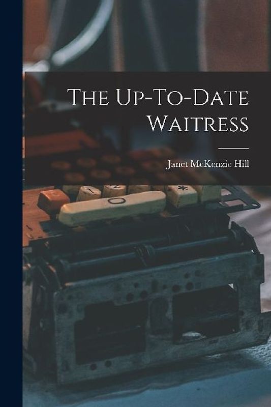 The Up-To-Date Waitress