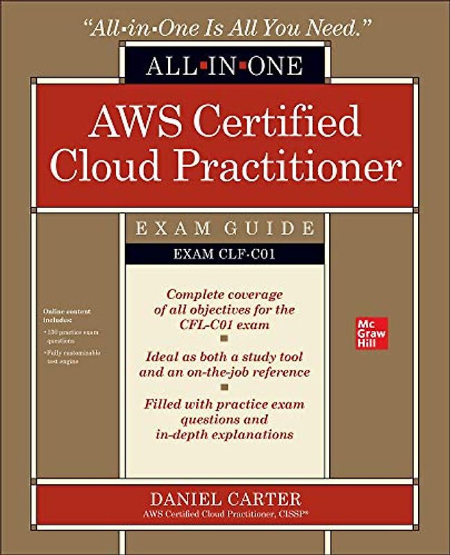 AWS Certified Cloud Practitioner Exam Guide (Exam CLF-C01) (All-In-One)