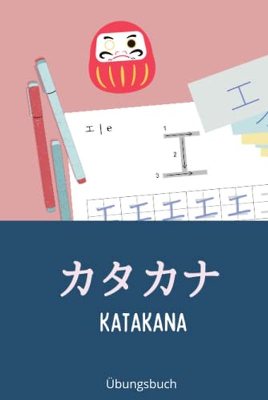 Katakana Übungsbuch: Japanische Katakana-Schriftzeichen schreiben lernen und üben für absolute Anfänger