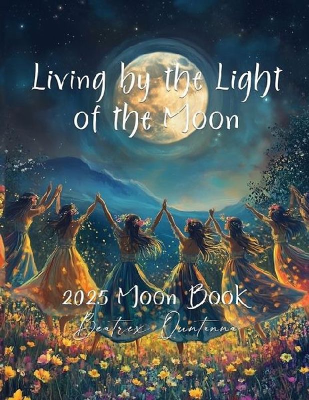 Living by the Light of the Moon