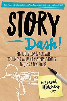 Story Sprint: Find, Develop, and Activate Your Most Valuable Business Stories . . . In Just a Few Hours