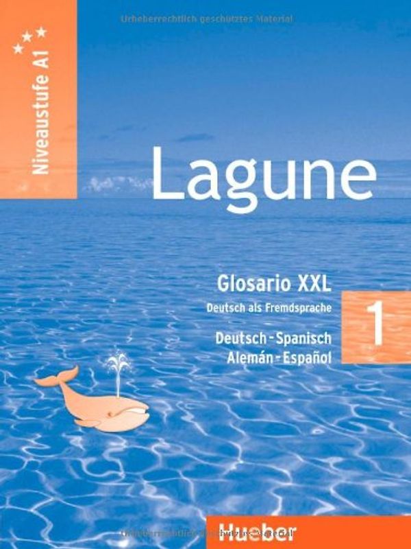 Lagune 1. Deutsch als Fremdsprache / Glosario XXL alemán-español – Explicaciones de las tablas gramaticales – Fonética – Usos y costumbres