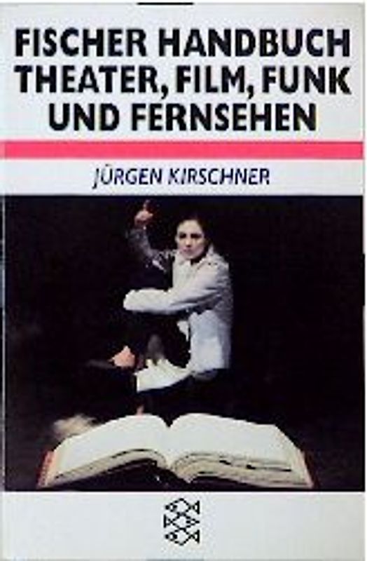 Fischer Handbuch Theater, Film, Funk und Fernsehen