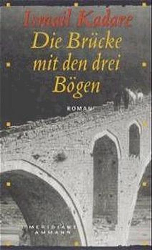 Die Brücke mit den drei Bögen