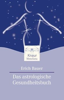 Das astrologische Gesundheitsbuch