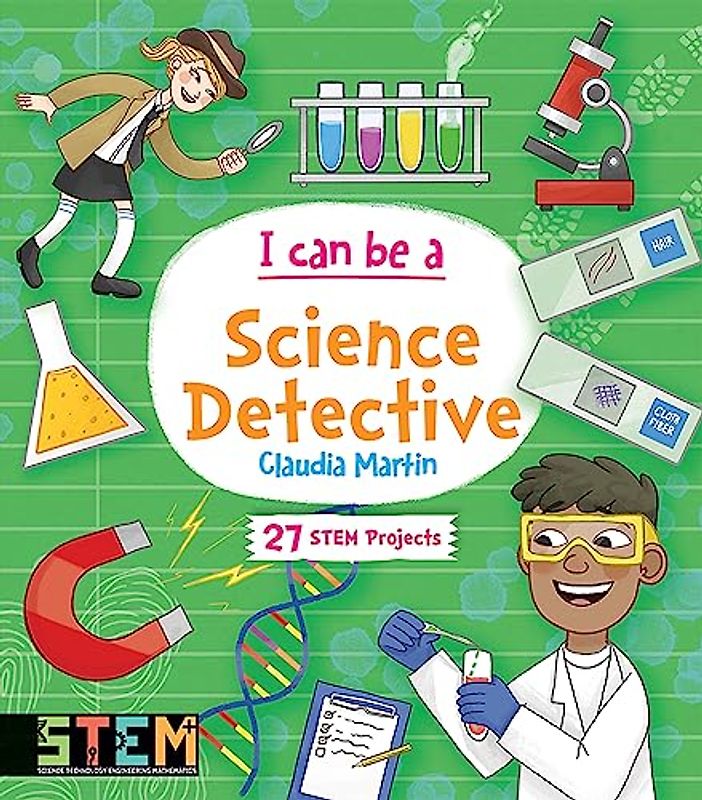 I Can Be a Science Detective: Fun Stem Activities for Kids (Dover Science for Kids)