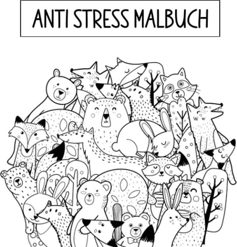 Anti Stress Malbuch: Antistress Malvorlagen I über 60 handgezeichnete Ausmalbilder für Erwachsene I Zeitvertreib I Ausmalbuch zur Stressbewältigung ... I quadratisches 21,59cm x 21,59 Format I