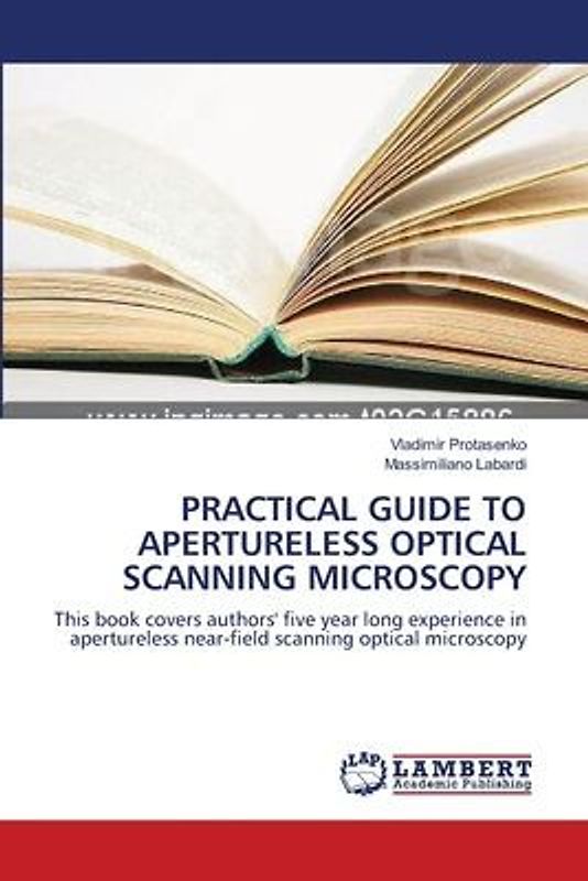 PRACTICAL GUIDE TO APERTURELESS OPTICAL SCANNING MICROSCOPY