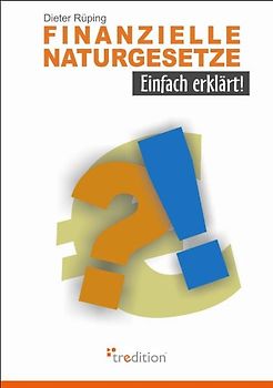 Finanzielle Naturgesetze - Einfach erklärt!