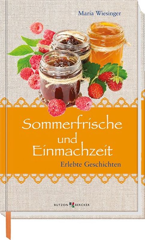 Sommerfrische und Einmachzeit