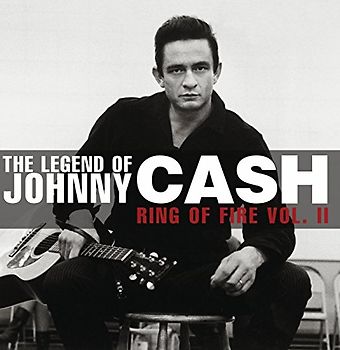Johnny Cash - Ring Of Fire: The Legend of Johnny Cash Vol. II