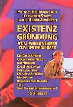 Existenzgründung. Vom Arbeitnehmer zum Unternehmer