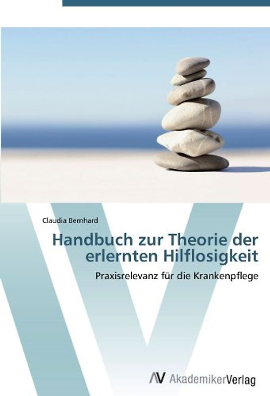 Handbuch zur Theorie der erlernten Hilflosigkeit: Praxisrelevanz für die Krankenpflege