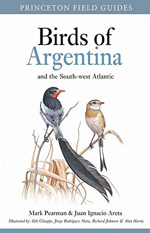 Birds of Argentina and the South-West Atlantic (Princeton Field Guides)