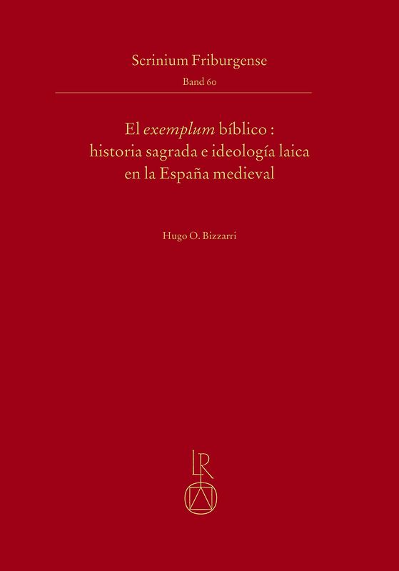 El exemplum bíblico: historia sagrada e ideología laica en la España medieval