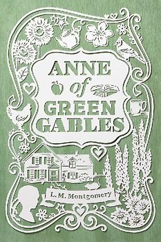Anne of Green Gables (An Anne of Green Gables Novel) - Montgomery, L. M.