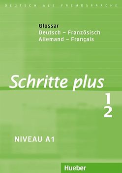 Schritte plus 1+2. Deutsch als Fremdsprache / Glossar Deutsch-Französisch – Glossaire Allemand-Français