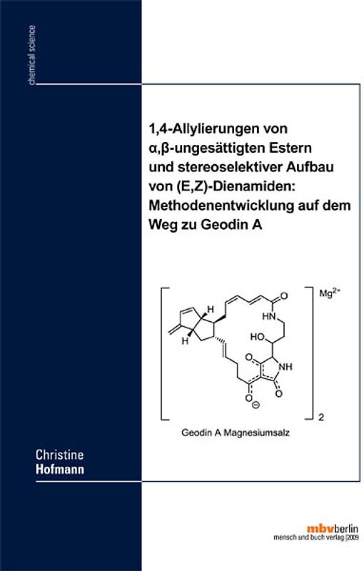 1,4-Allylierungen von α,β-ungesättigten Estern und stereoselektiver Aufbau von (E,Z)-Dienamiden: Methodenentwicklung auf dem Weg zu Geodin A