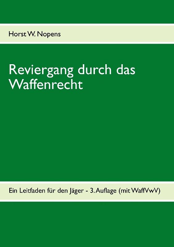 Reviergang durch das Waffenrecht