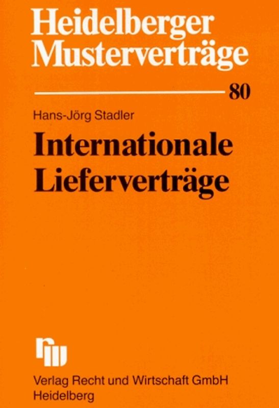 Internationale Lieferverträge. (UN-Kaufrecht von 11.04.1980 - CISG)