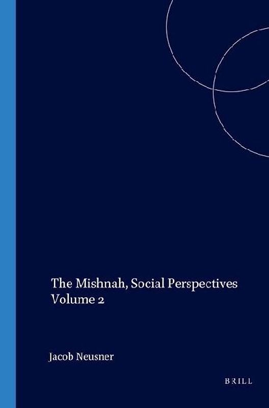The Mishnah, Social Perspectives Volume 2