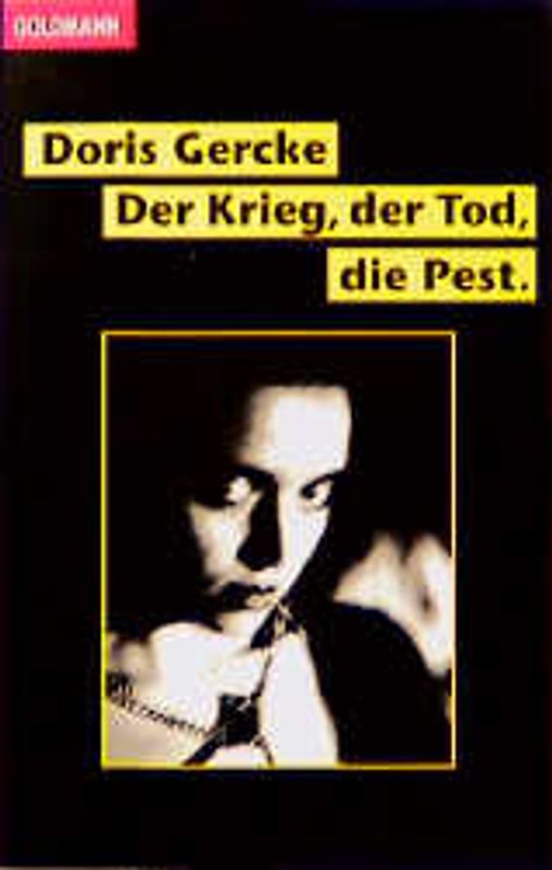 Der Krieg, der Tod, die Pest
