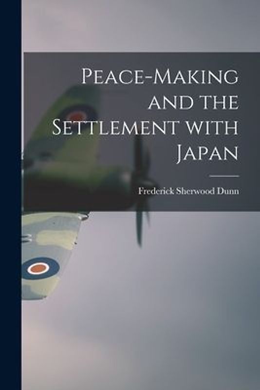 Peace-making and the Settlement With Japan