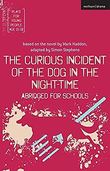 The Curious Incident of the Dog in the Night-Time: Abridged for Schools (Plays for Young People)