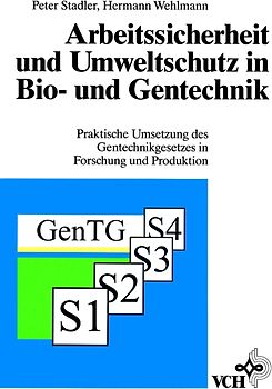 Arbeitssicherheit und Umweltschutz in Bio- und Gentechnik