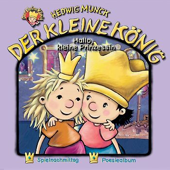 Der kleine König - CD / Hallo kleine Prinzessin
