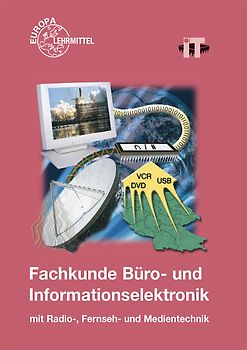 Fachkunde Büro- und Informationselektronik. mit Radio-, Fernseh- und Medientechnik