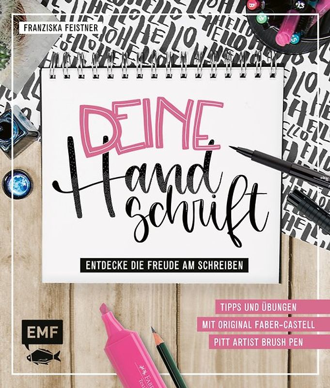 Deine Handschrift – Entdecke die Freude am Schreiben: Tipps und Übungen vom Einkaufszettel bis zum Handlettering