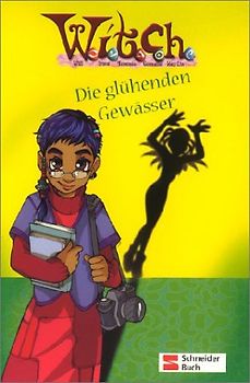 W.i.t.c.h. - Die glühenden Gewässer