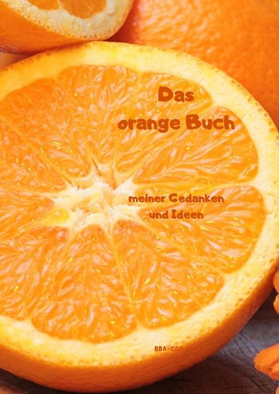 Das orange Buch meiner Gedanken und Ideen