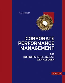 Corporate Performance Management mit Business Intelligence Werkzeugen